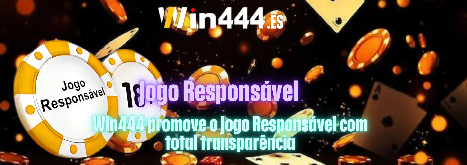 Win444 promove o Jogo Responsável com total transparência